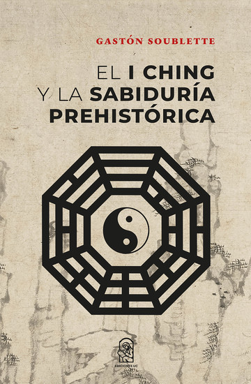 El I Ching y la sabiduría prehistórica - cover