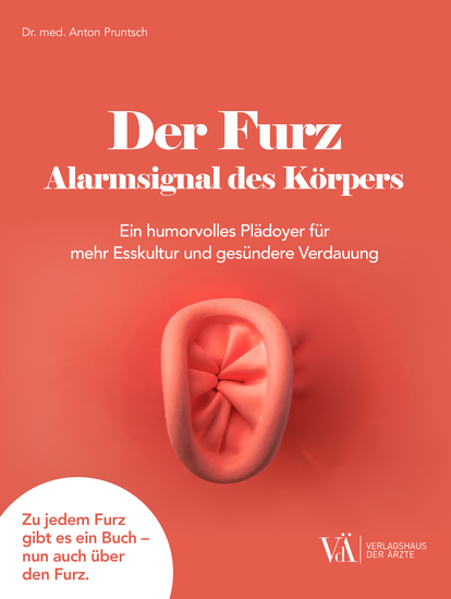 Der Furz - Alarmsignal des Körpers - Ein humorvolles Plädoyer für mehr Esskultur und gesündere Verdauung - cover