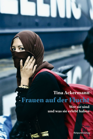 Frauen auf der Flucht - Wer sie sind und was sie erlebt haben - cover