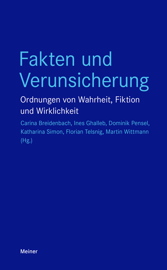 Fakten und Verunsicherung - Ordnungen von Wahrheit Fiktion und Wirklichkeit - cover