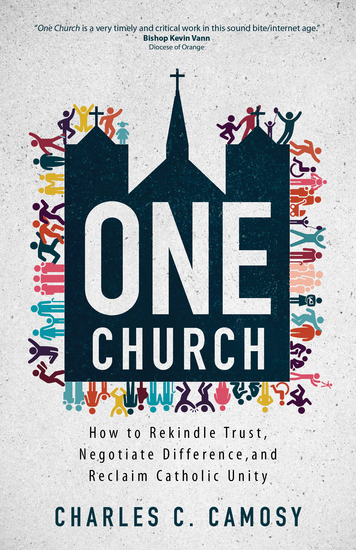 One Church - How to Rekindle Trust Negotiate Difference and Reclaim Catholic Unity - cover