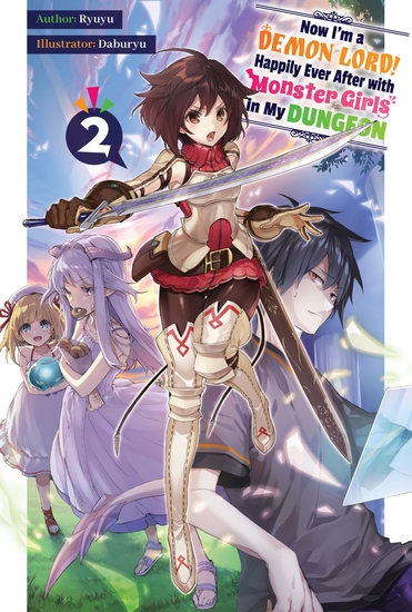 Now I'm a Demon Lord! Happily Ever After with Monster Girls in My Dungeon: Volume 2 - cover