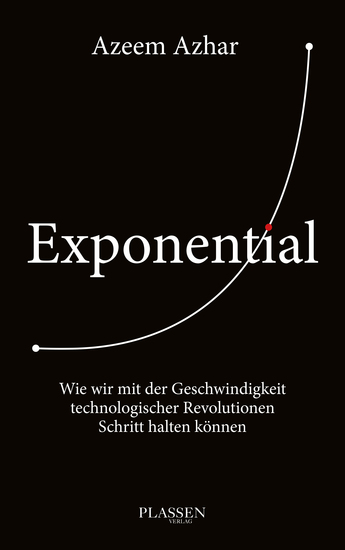 Exponential - Wie wir mit der Geschwindigkeit technologischer Revolutionen Schritt halten können - cover