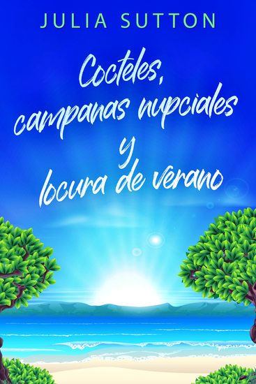 Cocteles campanas nupciales y locura de verano - cover
