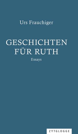 Geschichten für Ruth - Essays - cover