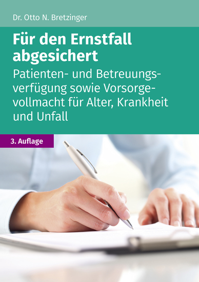 Für den Ernstfall abgesichert - Patienten- und Betreuungsverfügung sowie Vorsorgevollmacht für Alter Krankheit und Unfall - cover