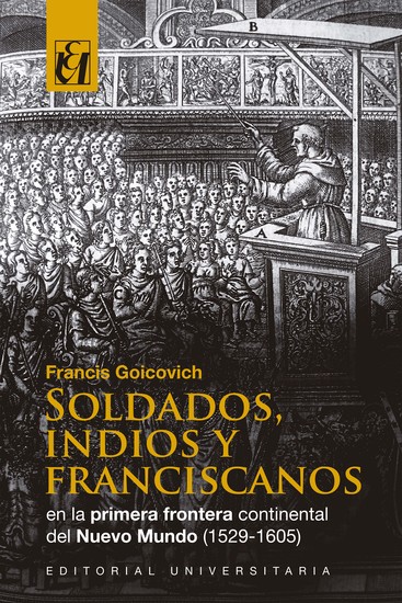 Soldados indios y franciscanos en la primera frontera continental del nuevo mundo (1529-1605) - cover