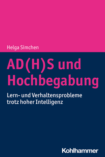 AD(H)S und Hochbegabung - Lern- und Verhaltensprobleme trotz hoher Intelligenz bei Kindern und Jugendlichen - cover