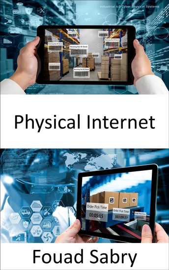 Physical Internet - Advanced Innovation for a Sustainable Supply Chain to Reorganize Global Logistics - cover