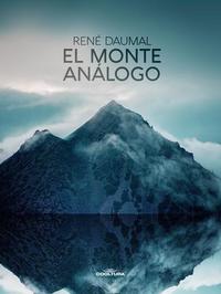 El monte análogo - Novela de aventuras alpinas no euclidianas y simbólicamente auténticas