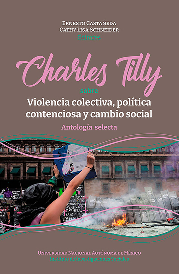 Charles Tilly: sobre violencia colectiva política contenciosa y cambio social - Antología selecta - cover