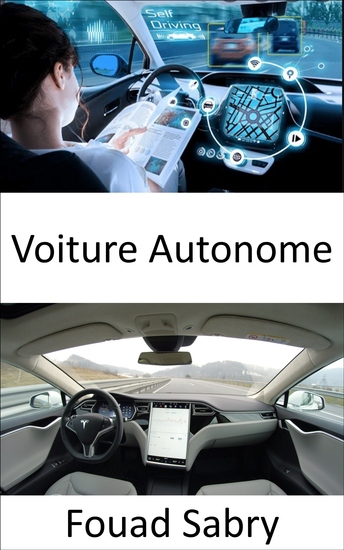 Voiture Autonome - Résoudre le besoin d'auto-conduite complet en résolvant l'intelligence artificielle du monde réel - cover