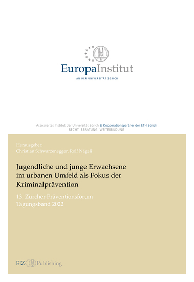 Jugendliche und junge Erwachsene im urbanen Umfeld als Fokus der Kriminalprävention - 13 Zürcher Präventionsforum – Tagungsband 2022 - cover
