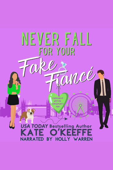 Never Fall for Your Fake Fiancé (especially not on Valentine's Day) - A romantic comedy - cover
