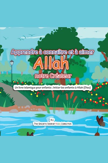 Apprendre à connaître et à aimer Allah notre Créateur - Un livre islamique pour enfants ; Initier les enfants à Allah (Dieu) - cover