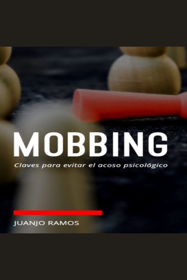 Mobbing Claves para evitar el acoso psicológico - cover