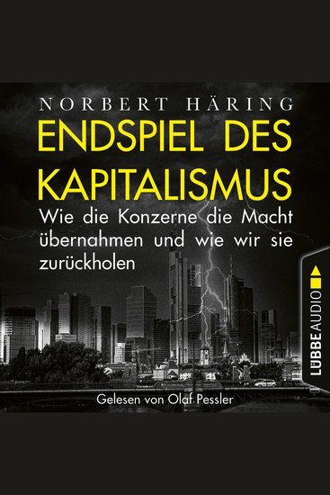 Endspiel des Kapitalismus - Wie die Konzerne die Macht übernahmen und wie wir sie uns zurückholen (Ungekürzt) - cover