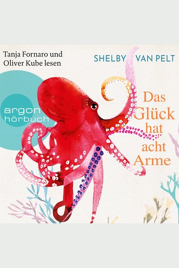 Das Glück hat acht Arme (Ungekürzte Lesung) - cover