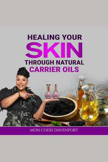 Healing Your Skin Through Natural Carrier Oils - cover