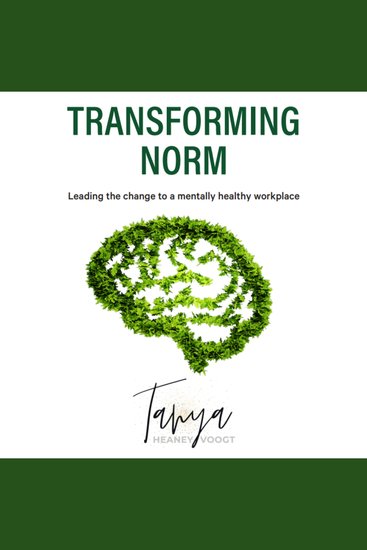 Transforming Norm - Leading the change to a mentally healthy workplace - cover