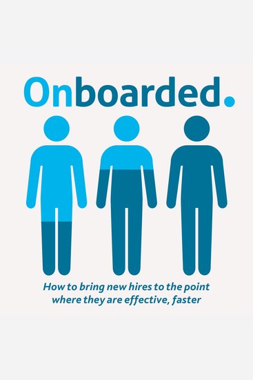 Onboarded - How to bring new hires to the point where they are effective faster - cover