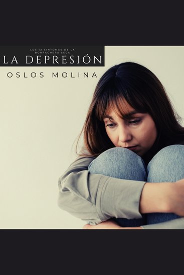 La depresión - Los 12 sintomas de la borrachera seca - cover