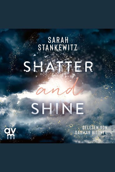 Shatter and Shine - Faith-Reihe 2 - cover