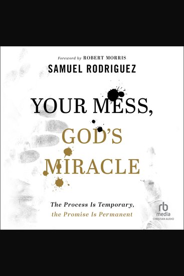 Your Mess God's Miracle - The Process Is Temporary the Promise Is Permanent - cover