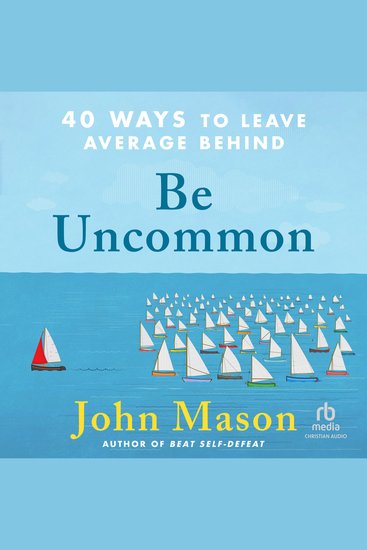 Be Uncommon - 40 Ways to Leave Average Behind - cover