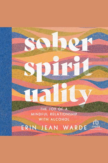 Sober Spirituality - The Joy of a Mindful Relationship With Alcohol - cover