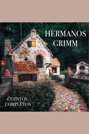 Hermanos Grimm - Cuentos Completos - cover