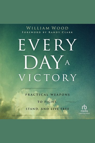 Every Day a Victory - Practical Weapons to Fight Stand and Live Free - cover