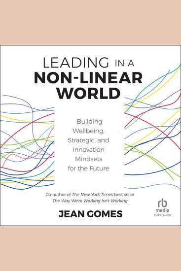 Leading in a Non-Linear World - Building Wellbeing Strategic and Innovation Mindsets for the Future - cover