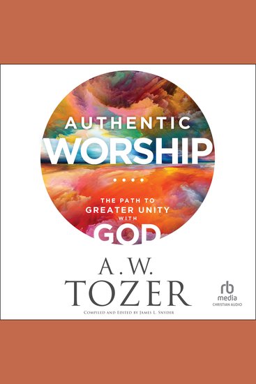 Authentic Worship - The Path to Greater Unity With God - cover