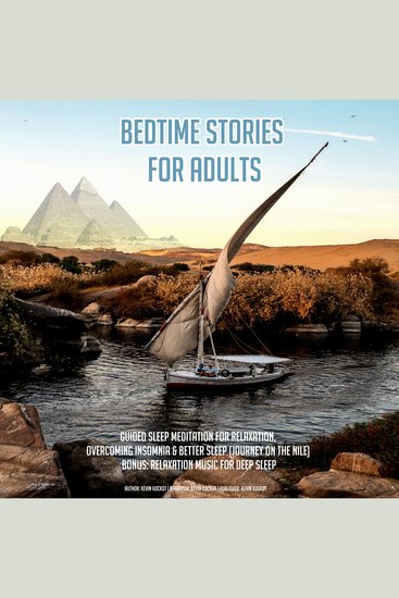 Bedtime Stories For Adults - Guided Sleep Meditation For Relaxation Overcoming Insomnia & Better Sleep (Journey On The Nile) BONUS: Relaxation Music For Deep Sleep - cover