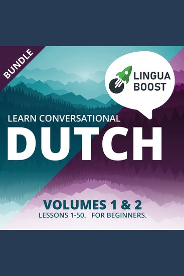 Learn Conversational Dutch Volumes 1 & 2 Bundle - Lessons 1-50 For beginners - cover