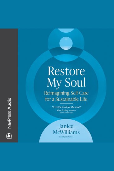 Restore My Soul - Reimagining Self-Care for a Sustainable Life - cover