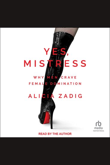 Yes Mistress - Why Men Crave Female Domination - cover