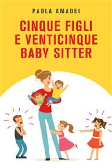 Cinque figli e venticinque baby sitter - cover
