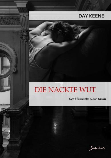 DIE NACKTE WUT - Der klassische Noir-Krimi - cover