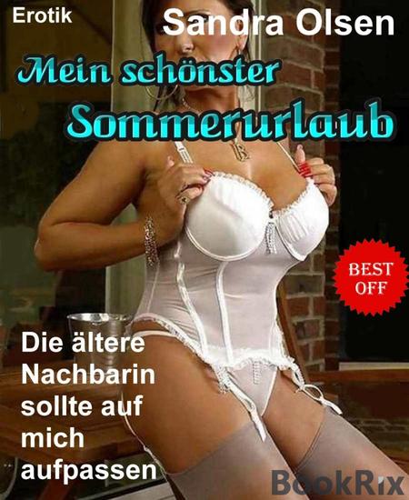 Mein schönster Sommerurlaub - Die ältere Nachbarin sollte auf mich aufpassen - cover