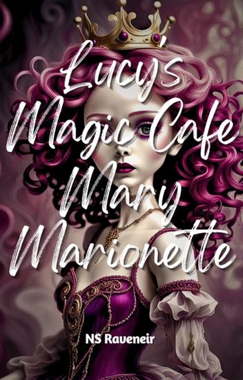 Lucy's Magic Cafe : Mary Marionette - cover