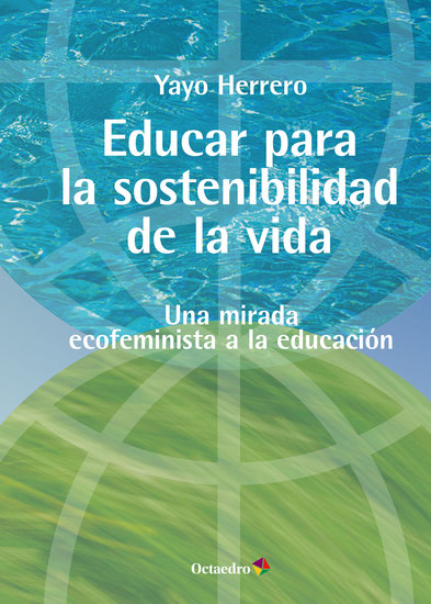 Educar para la sostenibilidad de la vida - Una mirada ecofeminista a la educación - cover
