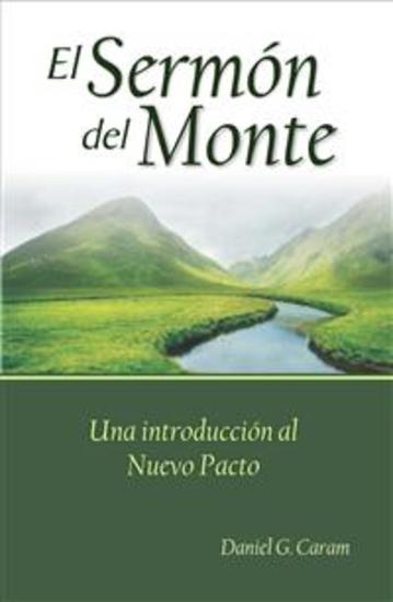 El Sermón del Monte - Una introducción al Nuevo Pacto - cover