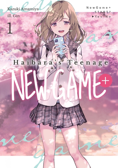Haibara’s Teenage New Game+ Volume 1 - cover
