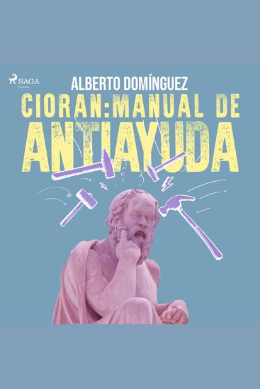 Cioran: Manual de antiayuda - cover