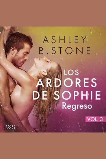 Los ardores de Sophie 3: Regreso - una novela corta erótica - cover