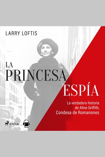 La princesa espía La verdadera historia de Aline Griffith condesa de Romanones - cover