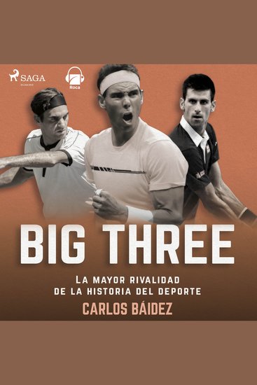 Big three La mayor rivalidad de la historia del deporte - cover