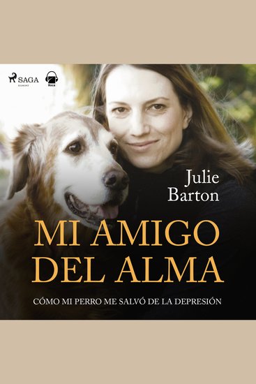 Mi amigo del alma Cómo mi perro me salvó de la depresión - cover
